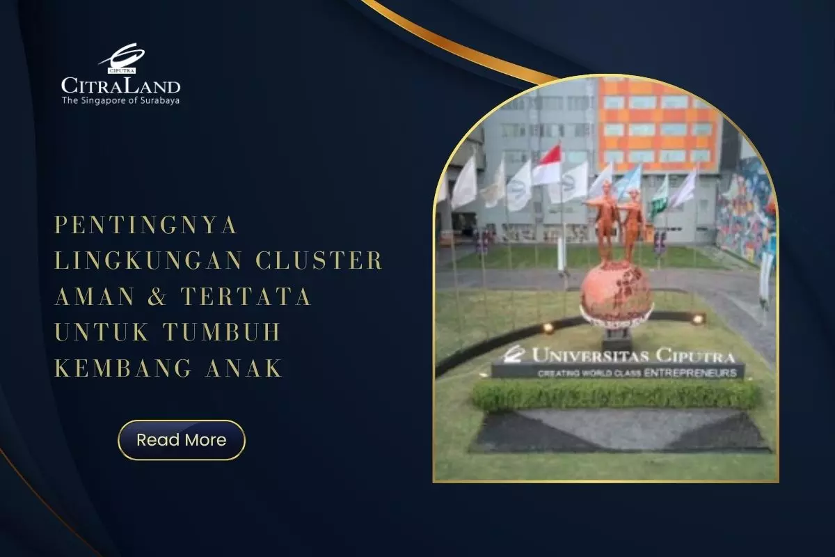 Pentingnya Lingkungan Cluster Aman & Tertata untuk Tumbuh Kembang Anak