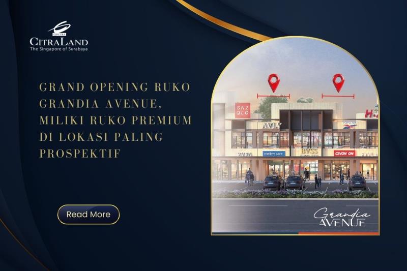 Grand Opening Ruko Grandia Avenue, Miliki Ruko Premium di Lokasi Paling Prospektif