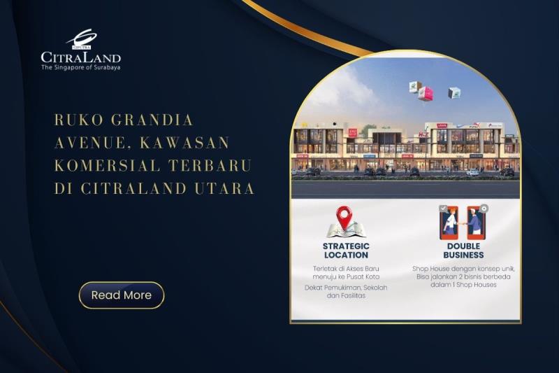 Ruko Grandia Avenue, Kawasan Komersial Terbaru di Citraland Utara