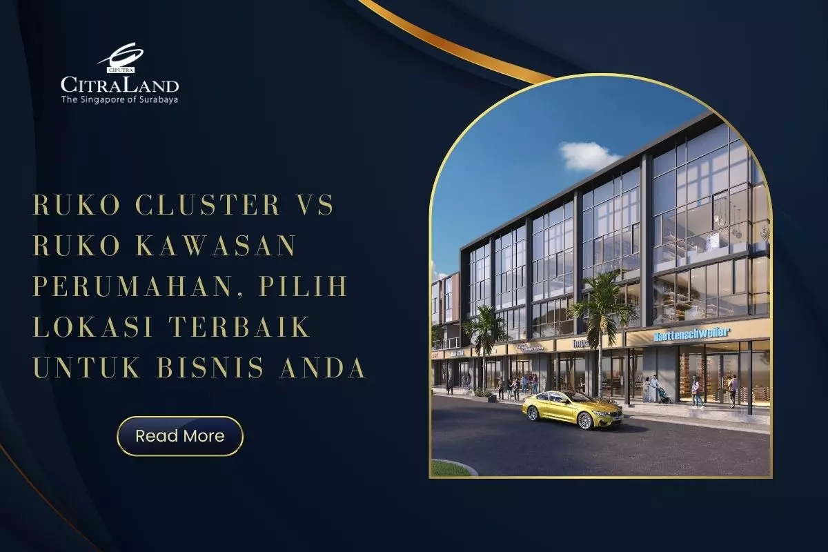 Ruko Cluster vs Ruko Kawasan Perumahan, Pilih Lokasi Terbaik untuk Bisnis Anda
