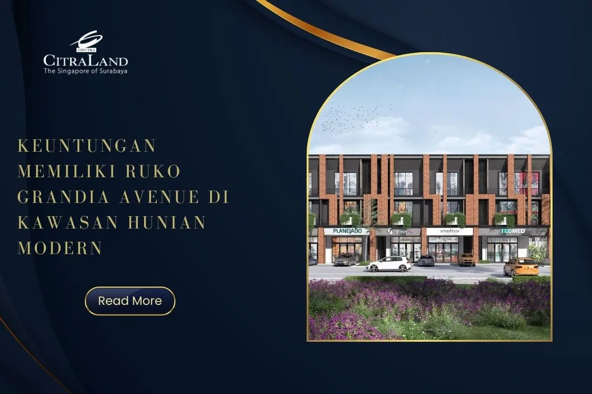 Keuntungan Memiliki Ruko Grandia Avenue di Kawasan Hunian Modern