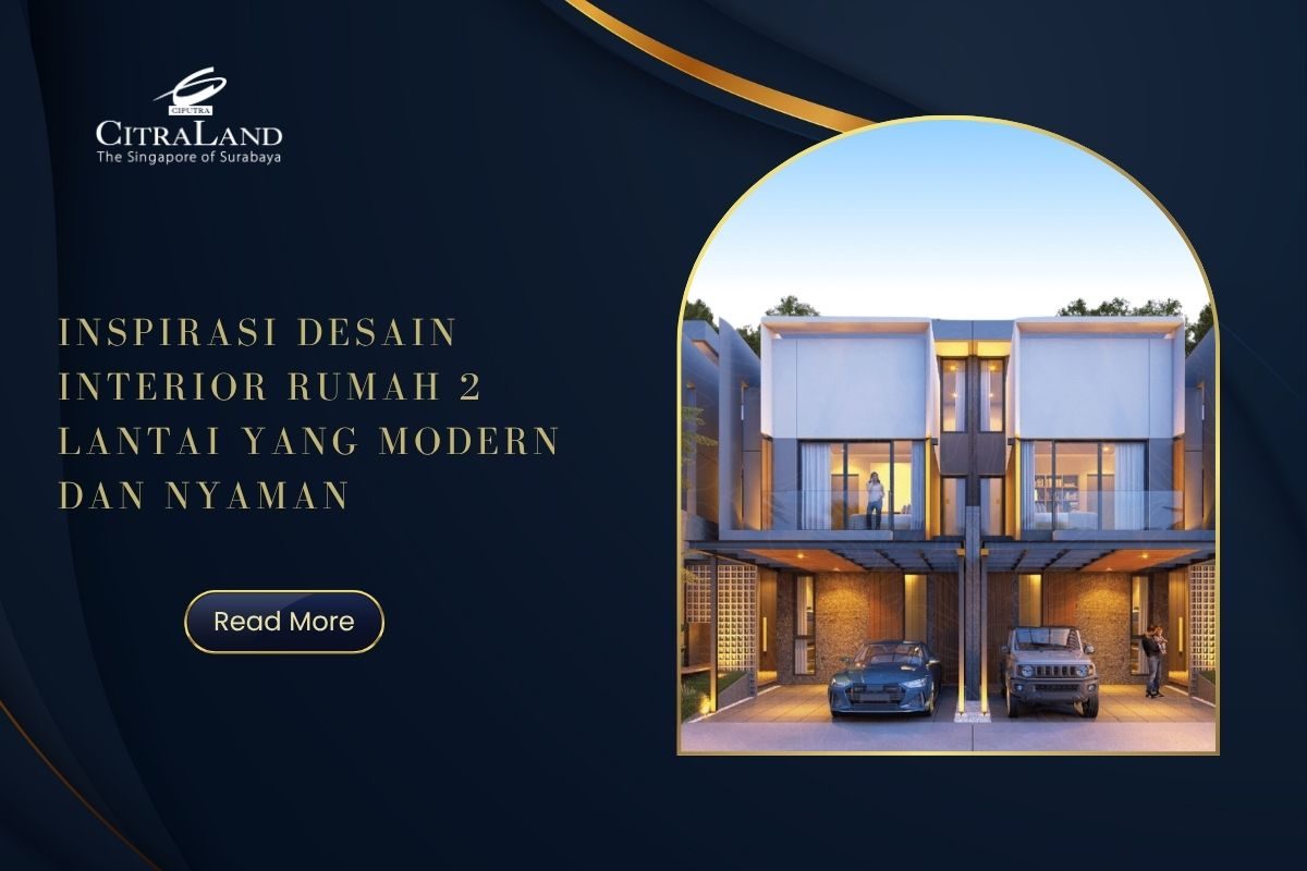 Inspirasi Desain Interior Rumah 2 Lantai yang Modern dan Nyaman